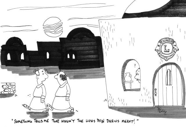cartoon: "Something tells me that wasn't the lions den Darius meant!"
