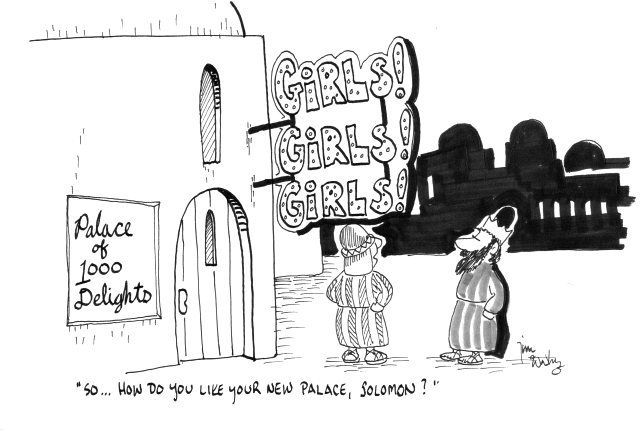 cartoon: "So ... how do you like your new palace, Solomon?"